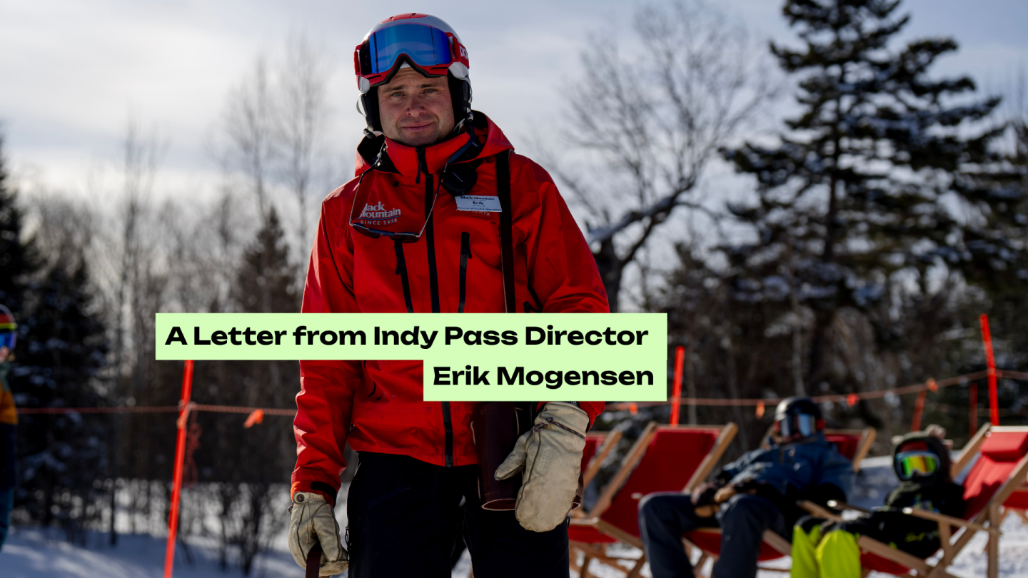 A letter from Indy Pass Director Erik Mogensen